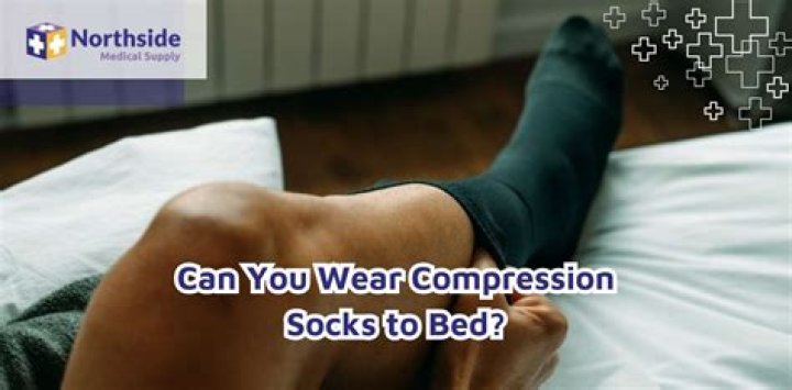 Why cant you sleep in compression socks?