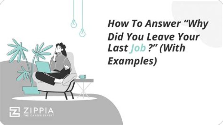 Why did you leave the last job you had?