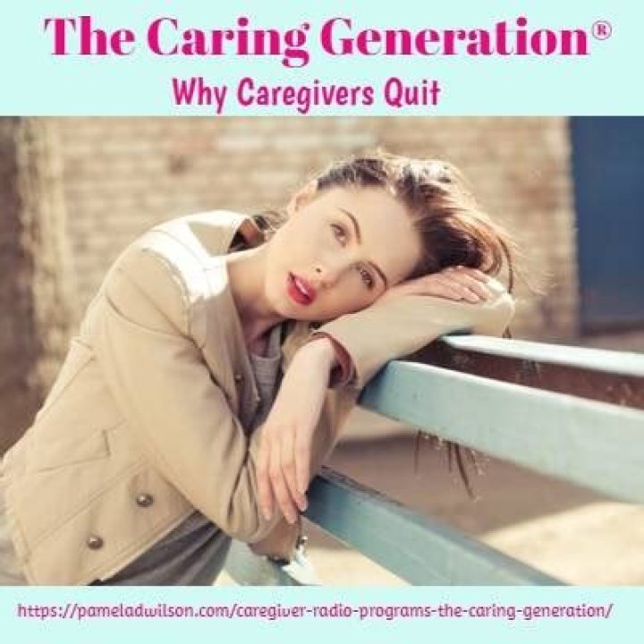 Why do caregivers quit?