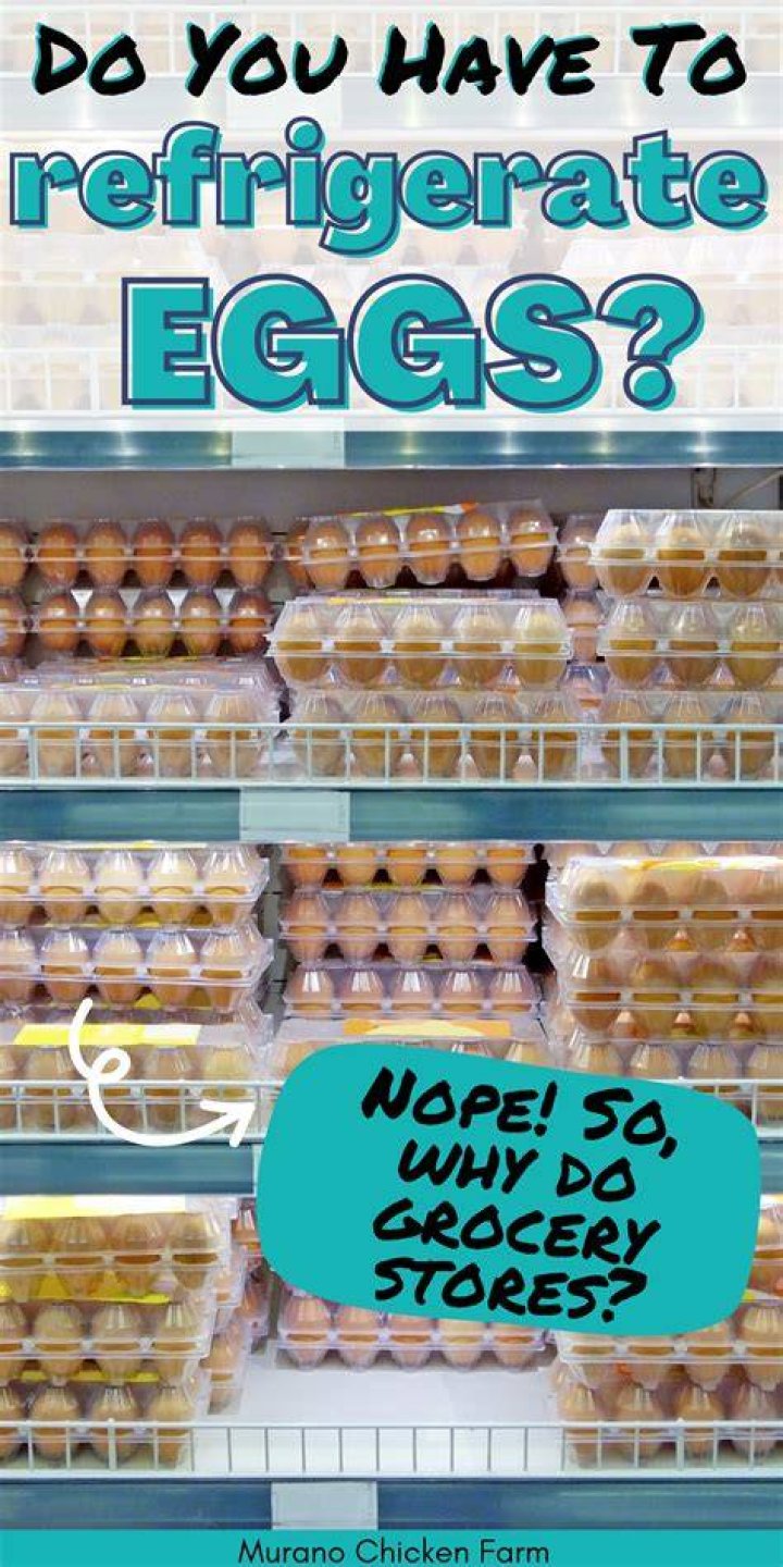 Why do supermarkets not refrigerate eggs?