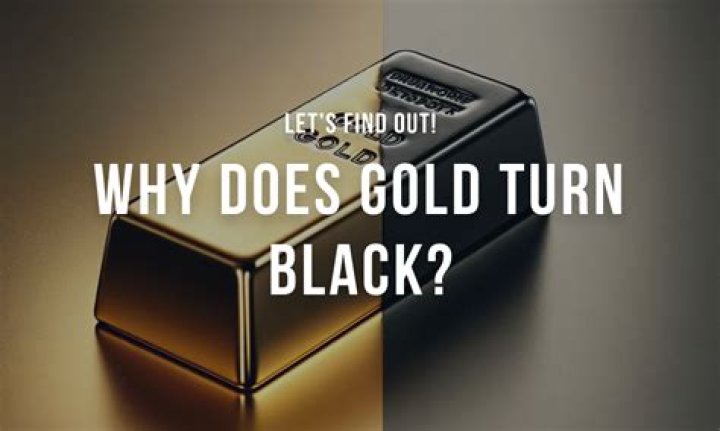 Why is gold turning black?